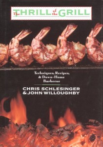 The Thrill of the Grill, by Chris Schlesinger and John Willoughby.